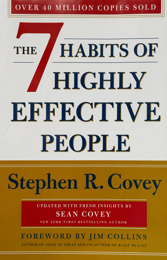 The 7 Habits of Highly Effective People The 7 Habits of Highly Effective People