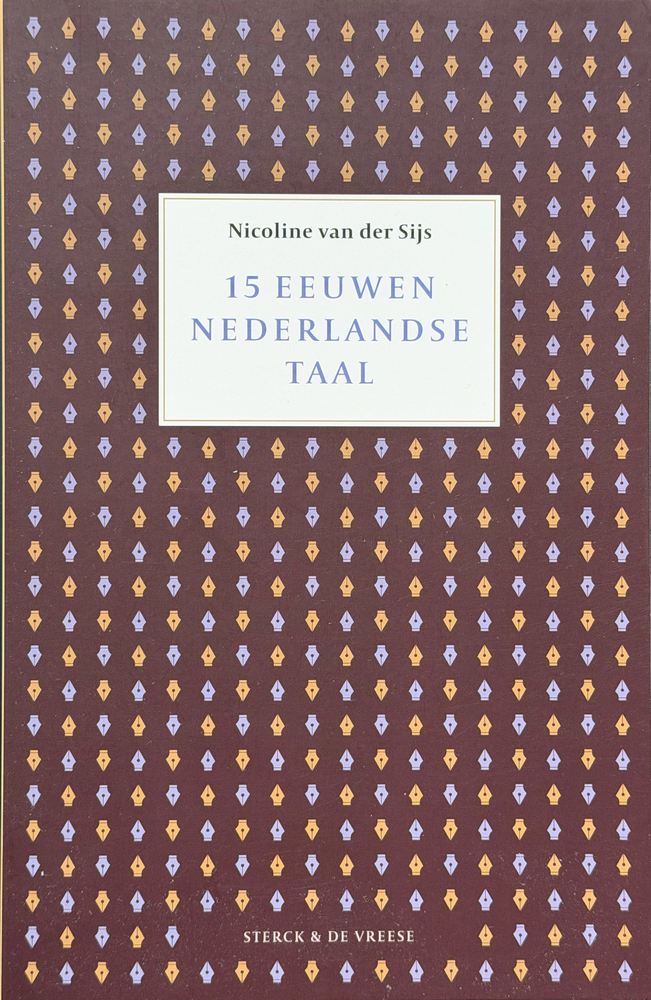 15 eeuwen Nederlandse taal 15 eeuwen Nederlandse taal
