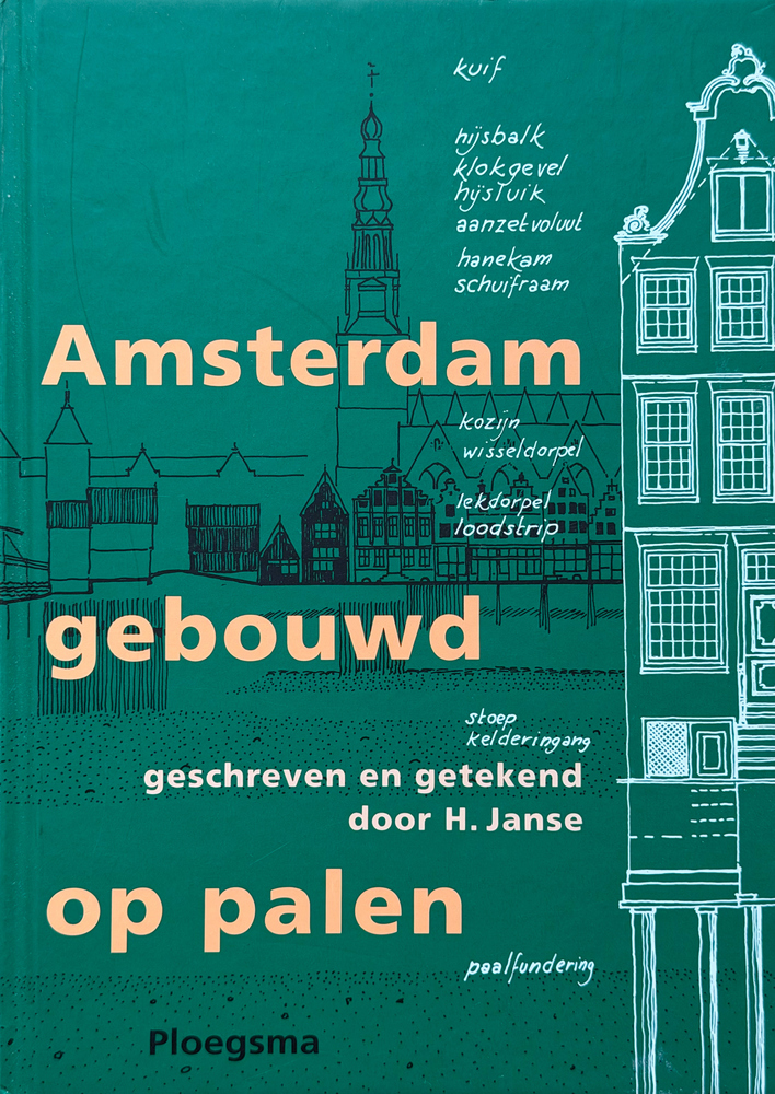 Amsterdam gebouwd op palen