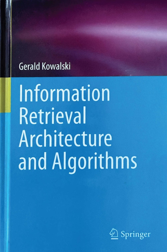 Information Retrieval Architecture and Algorithms