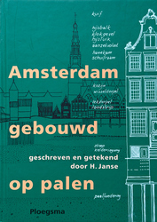 Amsterdam gebouwd op palen