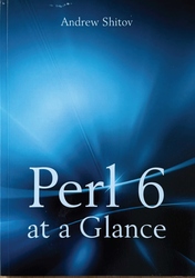 Perl 6 at a Glance